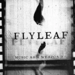 Flyleaf : Music as a Weapon